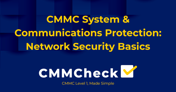 CMMC System & Communications Protection: Network Security Basics